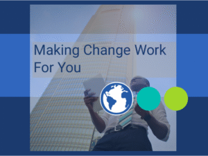 "Making Change Work for you" young adult underneath business tower looking successful